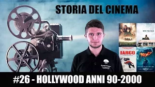 Storia del Cinema #26 - Hollywood negli anni 90 e 2000