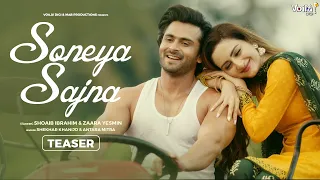 SONEYA SAJNA: Teaser | SONG OUT NOW, LINK IN DESCRIPTION | Shoaib I, Zaara Y | Shekhar K, Antara M