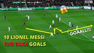 Lionel Messi - 10 LEGENDARY Tiki Taka goals impossible to repeat - With Commentaries | HD