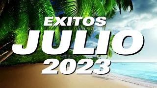 🎶EXITOS JULIO 2023💥, LO MAS SONADO 2023💥, REGGAETON 2023💥