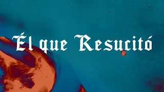 Él Que Resucito (Resurrecting) | Spanish | Video Oficial Con Letra | Elevation Worship