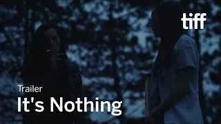 IT'S NOTHING Trailer | TIFF 2019