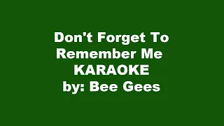 Bee Gees Don't Forget To Remember Me Karaoke