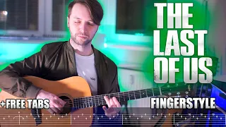 The Last Of Us | Fingerstyle Guitar Main Theme + Free tabs