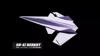 PAPER JET FIGHTER - How to make a Cool Paper Airplane Model | Su-47 Berkut
