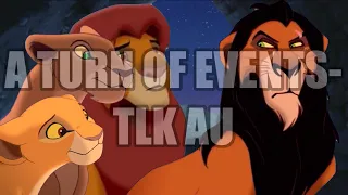 A Turn of Events-TLK Crossover [PT. 1]