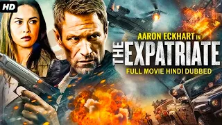 THE EXPATRIATE (2023) Hollywood Movie Hindi explain Dubb | Aaron Eckhart, Olga | Hindi Action Movies