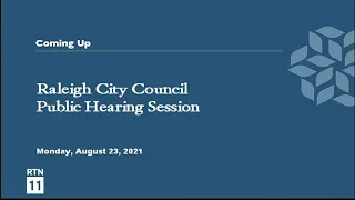 Raleigh City Council Public Hearing Session - August 23, 2021