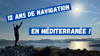 La retraite en bateau: 12 ans de navigation en Méditerranée !