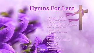 1 Hour Of Peaceful Hymns For Lent - Songs of Lent - Music for the Lenten Season