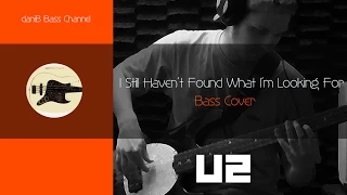 U2 I Still Haven't Found What I'm Looking For Bass Cover TABS daniB5000