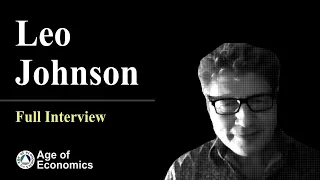 Leo Johnson for Age of Economics - Full interview