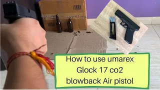 How to use umarex Glock 17 co2 blowback Air pistol