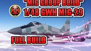 MIG GROUP BUILD Great Wall Hobbie MIG-29 FULL BUILD