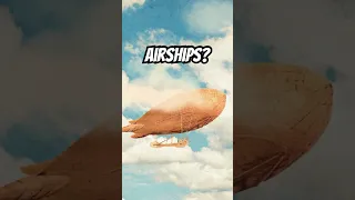 What happened to airships or blimps? 😳