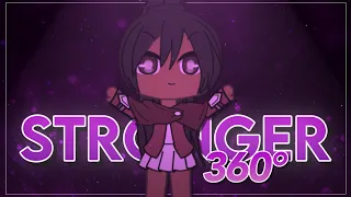 (Gacha Club 360° Video) Stronger Meme / GLMV || iiRosebudS || Virtual Reality