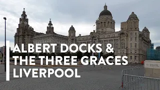 [4K] WALKING: LIVERPOOL - Albert Docks and The Three Graces