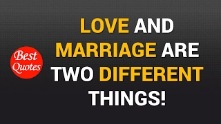 Love and Marriage are Two Different Things! Famous Quotes by Marilyn Monroe, Oscar Wilde, etc.