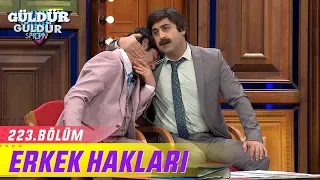 Güldür Güldür Show 223.Bölüm - Erkek Hakları