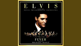 Elvis Presley - Fever (with The Royal Philharmonic Orchestra feat. Michael Bublé - Radio Edit)