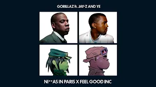 Gorillaz ft. JAY-Z, Ye - Ni**as in Paris X Feel Good Inc