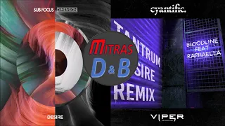 Sub Focus & Dimension X Cyantific - Desire X Bloodline (Tantrum Desire Remix)(ft. Raphaella)(Mashup)