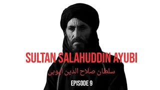 Sultan Salahuddin Ayubi Ep 9| Saladin | Daastaan Imaanfaroshon ki Ep 9