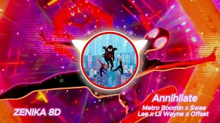 (8D) Annihilate - Metro Boomin, Swae Lee, Lil Wayne, Offset (Spider-Man: Across the Spider-Verse)