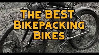 Are these the Best Bikepacking bikes?
