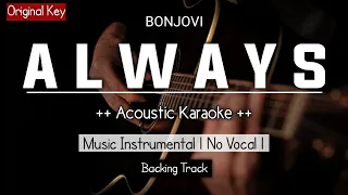 Always - Bon Jovi (Karaoke Acoustic) Original Key