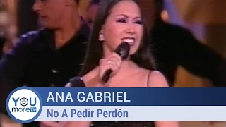 Ana Gabriel - No A Pedir Perdón