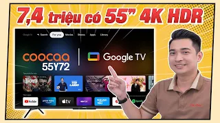 Dùng thử TV Coocaa 55Y72 mới, Google TV mới, loa ngon màn đẹp hơn cả Xiaomi?