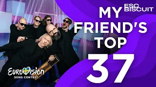 Eurovision 2024: My Friend's Top 37