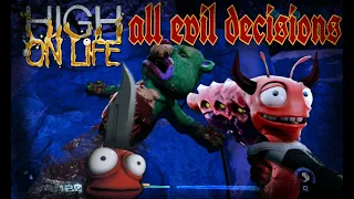 How to be Evil in High on Life   All Evil Choices
