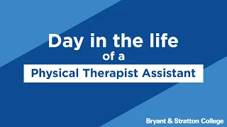 A Day in the Life of a Physical Therapist Assistant