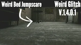 Weird Bed Jumpscare Glitch in Granny-Version:1.4