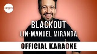 Lin-Manuel Miranda - Blackout (Official Karaoke Instrumental) | SongJam