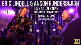 Eric Lindell & Anson Funderburgh LIVE at Cafe Nine - Wrong too long