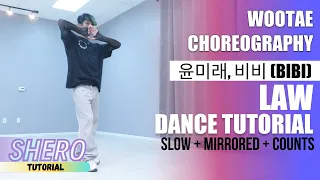 윤미래, 비비(BIBI) - "LAW" (Wootae Choreography) Dance Tutorial (Slow + Mirrored + Counts) | SHERO