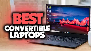 Best Convertible Laptops in 2023 [TOP 5 2-in-1 Picks For Any Budget]
