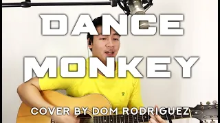 Dance Monkey - Tones and I (Cover by Dom Rodriguez)