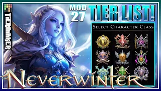 NEW TIER LIST: All Classes Ranked in Neverwinter! (module 27) EASIEST to HARDEST Class for ENDGAME!