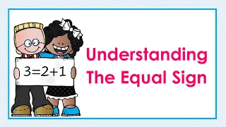 The Equal Sign - Meaning and Misconceptions