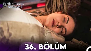 Fazilet Hanım ve Kızları 36. Bölüm