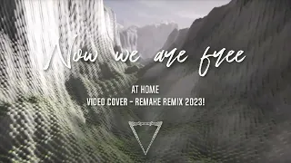 Now we are free (Remake remix 2023!)