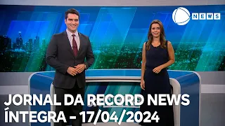 Jornal da Record News - 17/04/2024