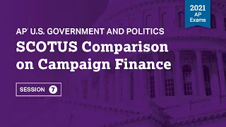 2021 Live Review 7 | AP U.S. Government | SCOTUS Comparison on Campaign Finance