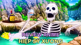 XUYÊN KHÔNG THÀNH BỘ XƯƠNG HÀNH TẨU GIANG HỒ | REVIEW PHIM ANIME HAY