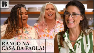 PAOLA CAROSELLA recebe Astrid Fontenelle e Dona Carmem em casa para um almoço | Alma de Cozinheira