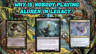 WHY IS NOBODY PLAYING ALUREN IN LEGACY? BUG creature combo and midrange MTG